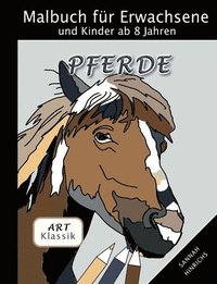 bokomslag Klassik Art Malbuch für Erwachsene und Kinder ab 8 Jahren - Pferde