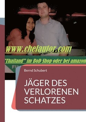 Bernd Schubert - Jäger des verlorenen Schatzes, Häftad