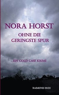 bokomslag Nora Horst - Ohne die geringste Spur