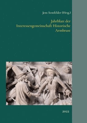 bokomslag Jahrblatt der Interessengemeinschaft Historische Armbrust