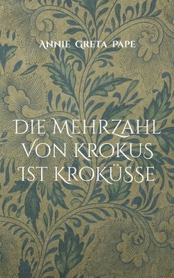 bokomslag Die Mehrzahl von Krokus ist Kroksse