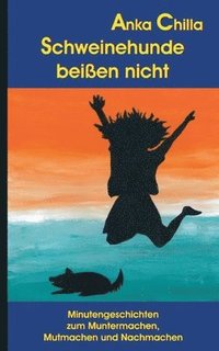 bokomslag Schweinehunde beißen nicht