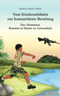 bokomslag Vom Kindersoldaten zur humanitren Berufung