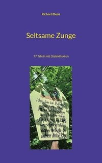 bokomslag Seltsame Zunge: 77 Tafeln mit Dialekttexten