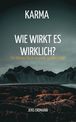 Karma - Wie wirkt es wirklich? 1