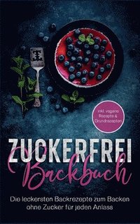 bokomslag Zuckerfrei Backbuch