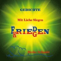 Gedichte Mit Liebe Siegen Frieden Kriegen 1