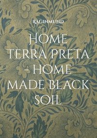 bokomslag Home Terra Preta - home made black soil