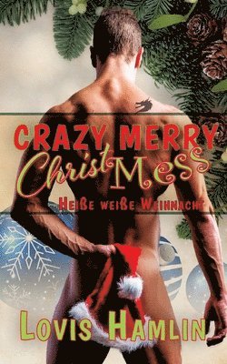 Crazy Merry ChristMess 1