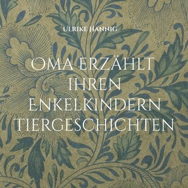 bokomslag Oma erzhlt ihren Enkelkindern Tiergeschichten