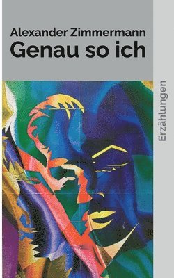 Alexander Zimmermann, Jens Zimmermann - Genau so ich, Häftad