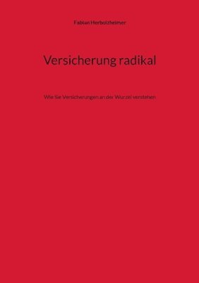 Versicherung radikal 1