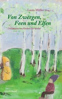 bokomslag Von Zwergen, Feen und Elfen