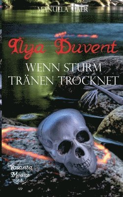 Manuela Maer, Vosanta Media GbR Claudia Mutschler&Stefan Mutschler - Ilya Duvent, Häftad