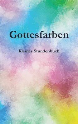 Gottesfarben 1