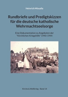 bokomslag Rundbriefe und Predigtskizzen für die deutsche katholische Wehrmachtseelsorge