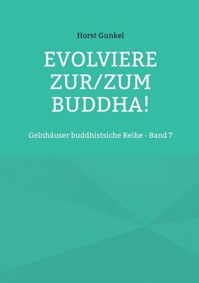 Evolviere zur/zum Buddha! 1