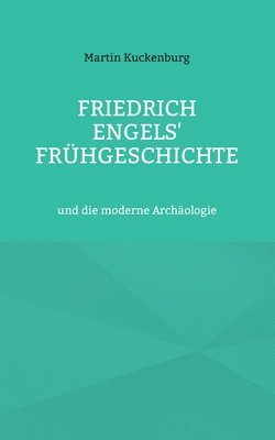 Friedrich Engels' Fruhgeschichte 1