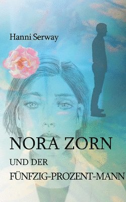 bokomslag Nora Zorn und der Fünfzig-Prozent-Mann