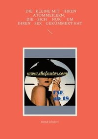 bokomslag Kleine mit ihren Atommeilern, die sich nur um ihren Sex gekümmert hat