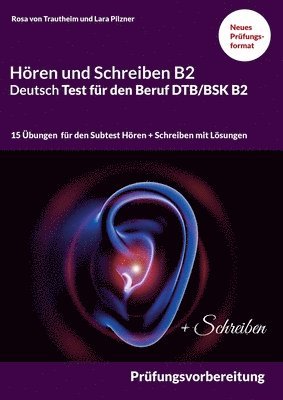 Hoeren und Schreiben B2 Deutsch-Test fur den Beruf DTB/BSK B2 1