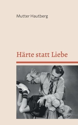 bokomslag Hrte statt Liebe