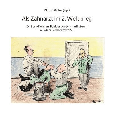 Als Zahnarzt im 2.Weltkrieg 1