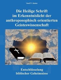 bokomslag Die Heilige Schrift im Erkenntnislicht der anthroposophisch orientierten Geisteswissenschaft