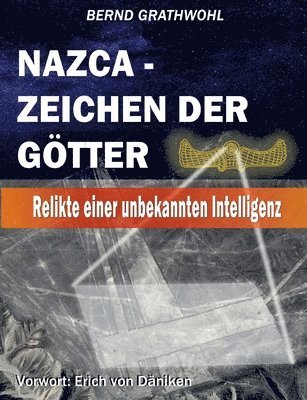 Bernd Grathwohl - Nazca - Zeichen der Götter, Häftad