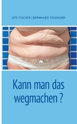 bokomslag Kann man das wegmachen