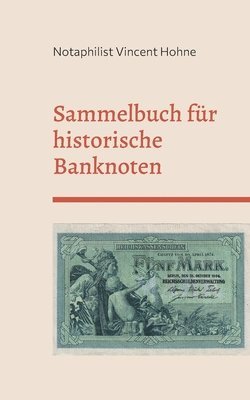 Sammelbuch fur historische Banknoten 1