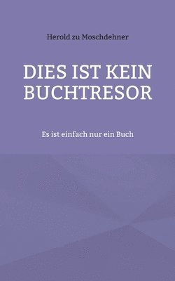 bokomslag Dies ist kein Buchtresor