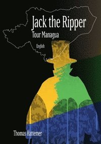 bokomslag Jack the Ripper - Tour Managua