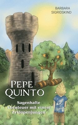 Pepe Quinto - Sagenhafte Abenteuer mit einem Zyklopenjungen 1