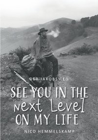 bokomslag Jakobsweg - See you in the next Level on my Life