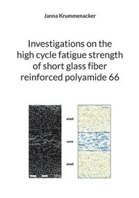 bokomslag Investigations on the high cycle fatigue strength of short glass fiber reinforced polyamide 66