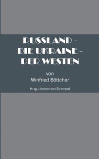 bokomslag Russland - Die Ukraine - Der Westen