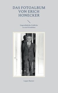 bokomslag Das Fotoalbum von Erich Honecker