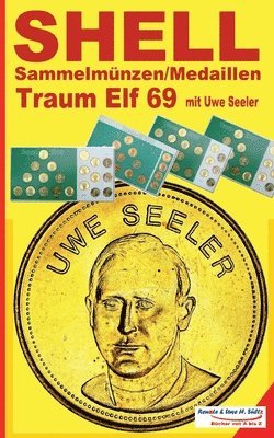 SHELL Sammelmunzen/Medaillen Traum-Elf 1969 mit Uwe Seeler 1