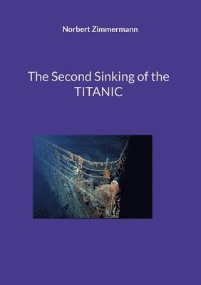 The Second Sinking of the TITANIC 1