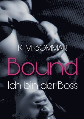 bokomslag Bound - Ich bin der Boss