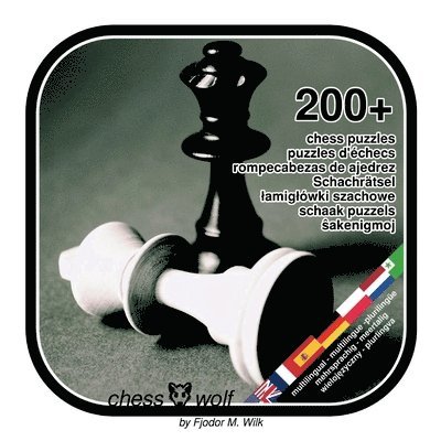 200+ chess puzzles, puzzles d'checs, rompecabezas de ajedrez, Schachrtsel, lamiglowki szachowe, schaak puzzels, sxakenigmoj 1