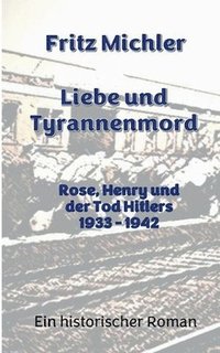 bokomslag Liebe und Tyrannenmord