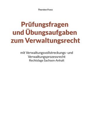bokomslag Prüfungsfragen und Übungsaufgaben zum Verwaltungsrecht