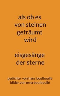 bokomslag als ob es von steinen getrumt wird - eisgesnge der sterne