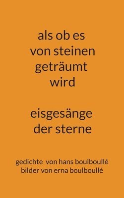 bokomslag als ob es von steinen geträumt wird - eisgesänge der sterne