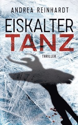 Andrea Reinhardt - Eiskalter Tanz, Häftad