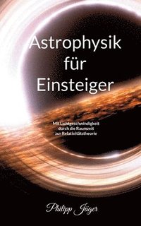 bokomslag Astrophysik für Einsteiger (Farbversion)