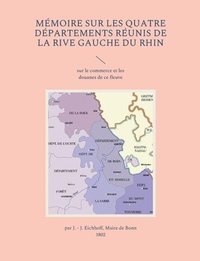 bokomslag Mmoire sur les quatre dpartements runis de la rive gauche du Rhin