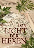 Uwe Gerwien - Das Licht der Hexen, Häftad
